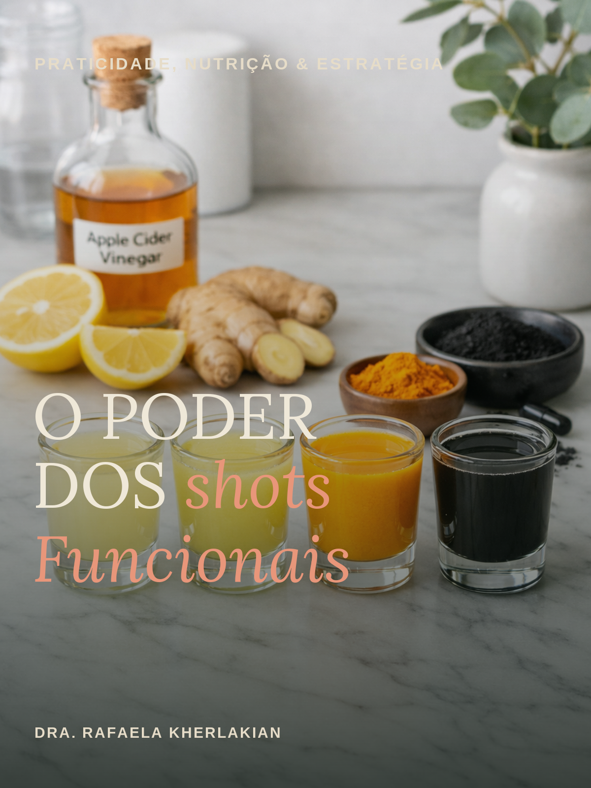 Capa do ebook O Poder dos Shots Funcionais, de Dra. Rafaela Kherlakian